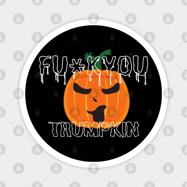 FU*YOU TRUMPKIN v1 Magnet by Kachanan@BoonyaShop